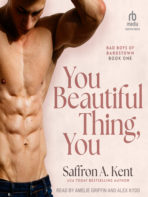 Title details for You Beautiful Thing, You by Saffron A. Kent - Available